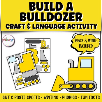 Build a Bulldozer Craft & Writing Activities |  Letter B | Construction Craft