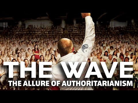 The Allure of Authoritarianism | What The Wave is Really About (Film Analysis)