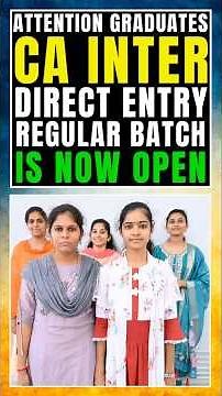 Attention Graduates CA Inter Direct Entry Regular Batch Is Now Open