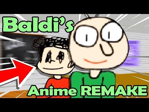 Baldi's Basics REMAKE! It's an ANIME?! - (Baldi's Basics in Education and Learning NEW ENDING)