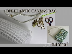 You Can Make It | Plastic Canvas Bag Tutorial | DIY