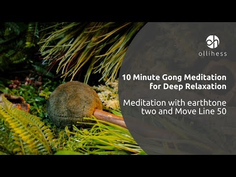 9 Min Gong Meditation for Deep Relaxation | Earthtone Two & Move Line 50