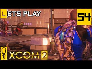 XCOM 2 - Part 54 - VIP ON TOUR - Let's Play - [Season 3 Legend Modded]