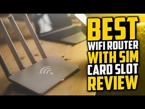 Top 5 Best Wifi Routers With Sim Card Slot Review In 2023