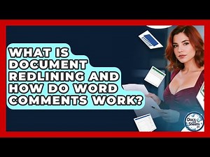What Is Document Redlining And How Do Word Comments Work? - Docs and Sheets Pro