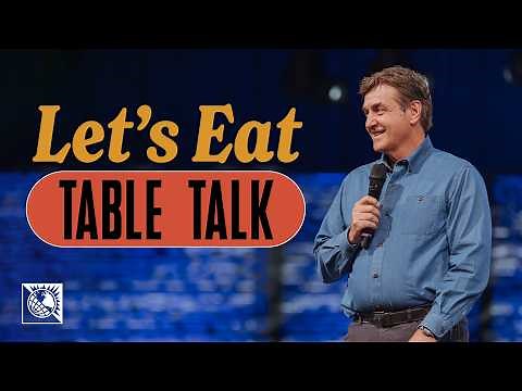 Let's Eat [Table Talk] | Pastor Allen Jackson