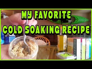 My favorite cold soaking recipe