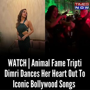 1.7K views · 17 reactions | WATCH | The very stunning Tripti Dimri dances her heart out to iconic Bollywood songs and you just can't miss it! #TriptiDimri #Bollywood #Entertainment | TIMES NOW | Facebook