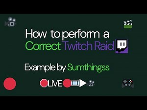 ✅ Stream Guide: How To Perform A Correct Raid On Twitch ✅ | Example By Sumthingss ✅