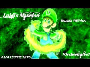 Luigi's Mansion - Theme (Boss Remix) [Orchestrated]