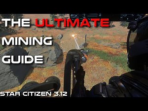 The Ultimate Guide to Mining in Star Citizen