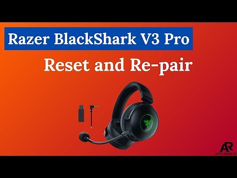 How to Reset and Re-pair Razer BlackShark V3 Pro Headset