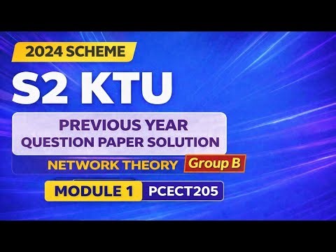 KTU S2 Network Theory PYQ May 2025 🔥 3 Mark Question | Module 1 (2024 Scheme)