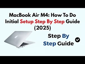 MacBook Air M4: How To Do Initial Setup Step By Step Guide (2026)