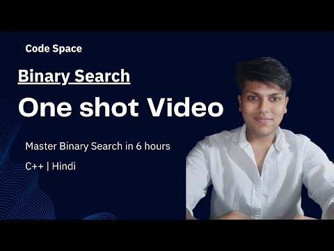 Master Binary Search in 6.5 Hours – All Problems Explained with Intuition & Code | CodeSpace