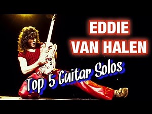 Eddie Van Halen's Best Guitar Solos: Top 5 Epic Moments in Rock History