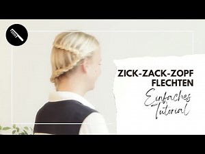 Zick-Zack-Zopf flechten – Tutorial & Flechtanleitung zum Nachmachen