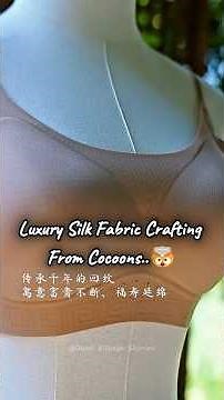 Luxury Silk Fabric Crafting | How Silkworm Cocoons Become Silk
