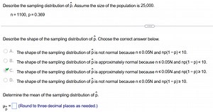 Describe the sampling distribution of p^​. Assume the size of t... | Filo