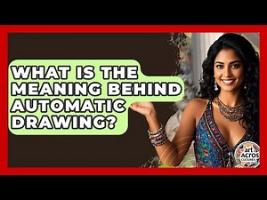 What Is The Meaning Behind Automatic Drawing? - Art Across Cultures