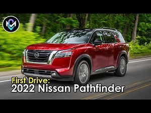2022 Nissan Pathfinder First Drive; Back on the Right Track
