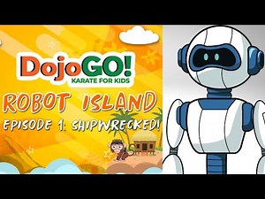 10 Minute Karate For Kids | Dojo Go! Robot Island Episode 1