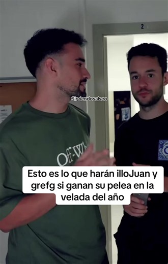 IlloJuan y TheGrefg: qué harán si ganan en la Velada del Año