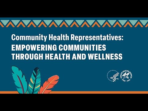 Community Health Representatives: Empowering Communities Through Health and Wellness