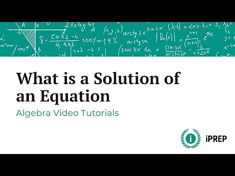 What is a Solution - iPREP's Algebra Video Lessons
