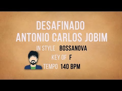 Desafinado - Jobim - Karaoke Male Backing Track
