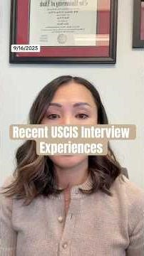 Recent USCIS Interview Experiences