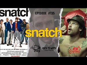 Snatch (2000) Movie Review | Movie Recommendation | Podcast Episode | Brad Pitt | Guy Ritchie