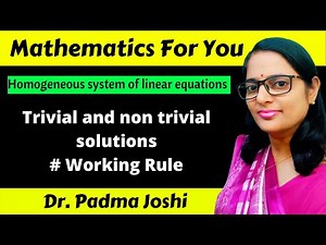Homogeneous system of linear equations matrices | Trivial solution and non trivial solution | AX=0