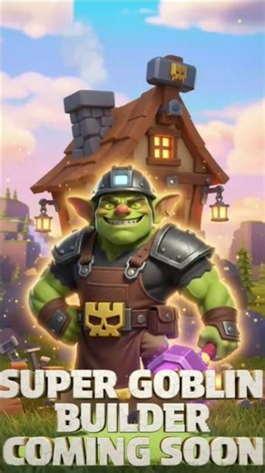 Super Goblin Builder Revealed?! ⚒️ Secret Update Coming Soon! 👀#cocupdate