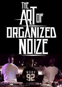 Stream The Art of Organized Noize (2016): Find it on Netflix, Prime Video, Hulu & more
