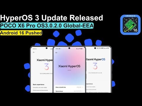 POCO X6 Pro HyperOS 3 Global-EEA Update Released: OS3.0.2.0 Android 16