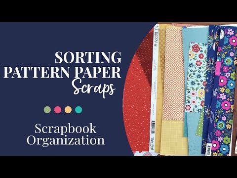 Scrapbook Organization | Sorting Pattern Paper Scraps