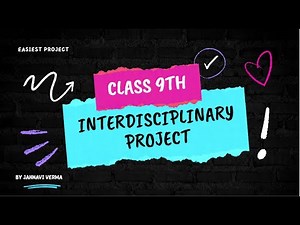INTERDISCIPLINARY PROJECT | SOCIAL SCIENCE | CLASS 9 | VERY EASY | JAHNAVI VERMA