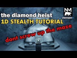 The Diamond Heist Solo Stealth Guide [Payday 2]