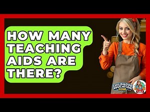 How Many Teaching Aids Are There? - Childhood Education Zone