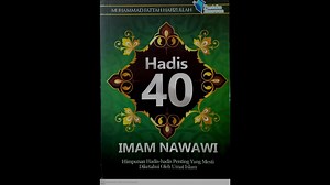 Hadis 40 by Imam Nawawi: Exploring the Wisdom of Islamic Teachings
