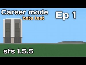 Career mode(beta) gameplay. Ep 1. sfs 1.5.5