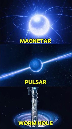 Magnetar vs Pulsar vs Wormhole 🌌 #space #earth #universe