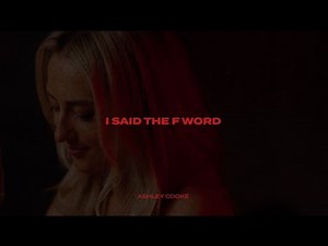 Ashley Cooke - the f word (lyric video)