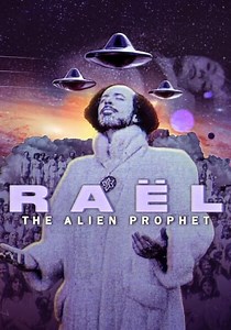 Raël: The Alien Prophet - stream online