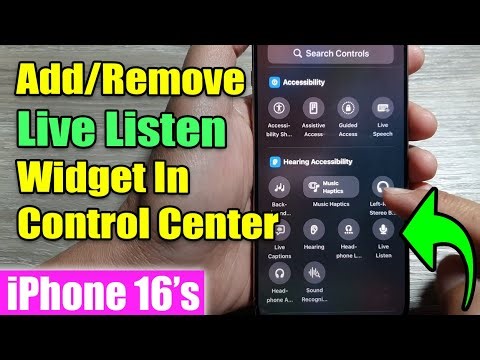 iPhone 16/16 Pro Max: How to Add/Remove Live Listen Widget In Control Center