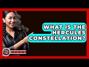 What Is The Hercules Constellation? - The Action Reel