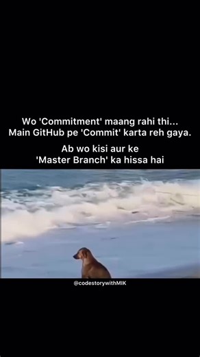 codestorywithMIK on Instagram: "Wo ‘Commitment’ maang rahi thi... Main GitHub pe ‘Commit’ karta reh gaya. Ab wo kisi aur ke ‘Master Branch’ ka hissa hai. 🌊💔 #ProgrammerLife #CodingMemes #GitHub #BrokenHeart #TechHumor DeveloperLife CodeStory RelationshipStatus404"