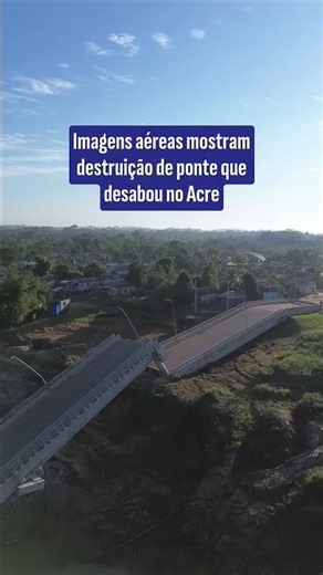 Imagens aéreas mostram destruição de ponte que desabou no Acre; veja vídeo