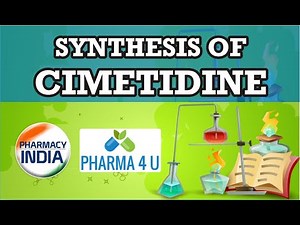 SYNTHESIS OF CIMETIDINE | H2 ANTAGONIST | USE | DOSAGE | MEDICINAL CHEMISTRY